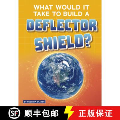 预订 精装 What Would It Take to Build a Deflector Shield? [9781543591200]