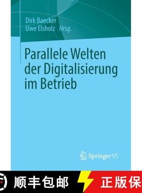 【3-4周达】Parallele Welten Der Digitalisierung Im Betrieb [9783658351021]