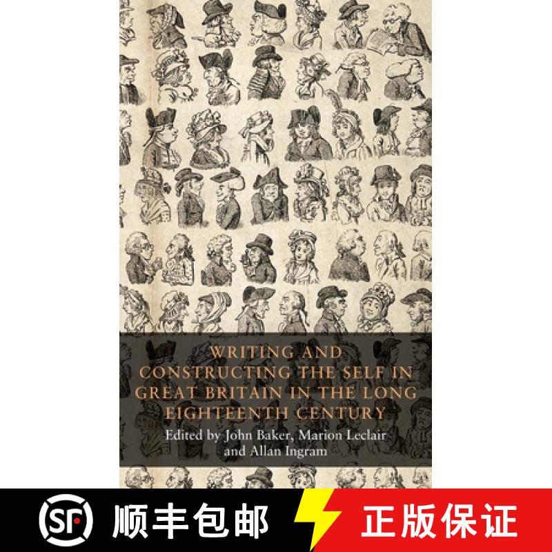 【2-3周达】Writing and Constructing the Self in Great Britain in the Long Eighteenth Century [9781526123367]