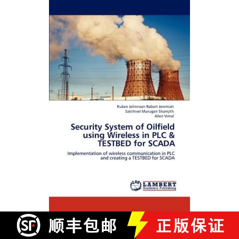 预订 Security System of Oilfield using Wireless in PLC & TESTBED for SCADA [9783848412549]