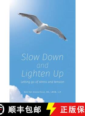 【3-4周达】Slow Down and Lighten Up: Letting Go of Stress and Tension [9780970778116]