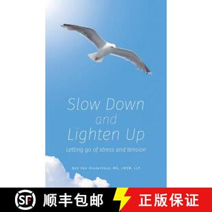 【3-4周达】Slow Down and Lighten Up: Letting Go of Stress and Tension [9780970778116]
