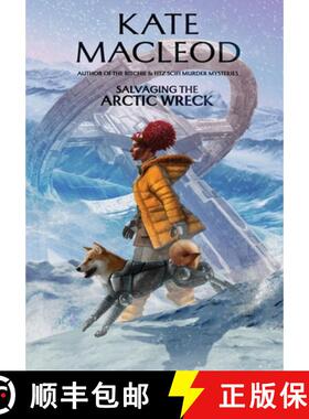 【3-4周达】精装 Salvaging the Arctic Wreck [9781965167359]