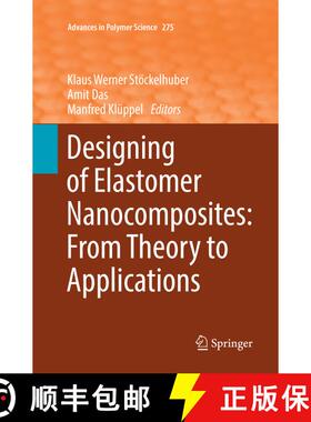 【3-4周达】Designing of Elastomer Nanocomposites: From Theory to Applications: From Theory to Applica... [9783319838007]