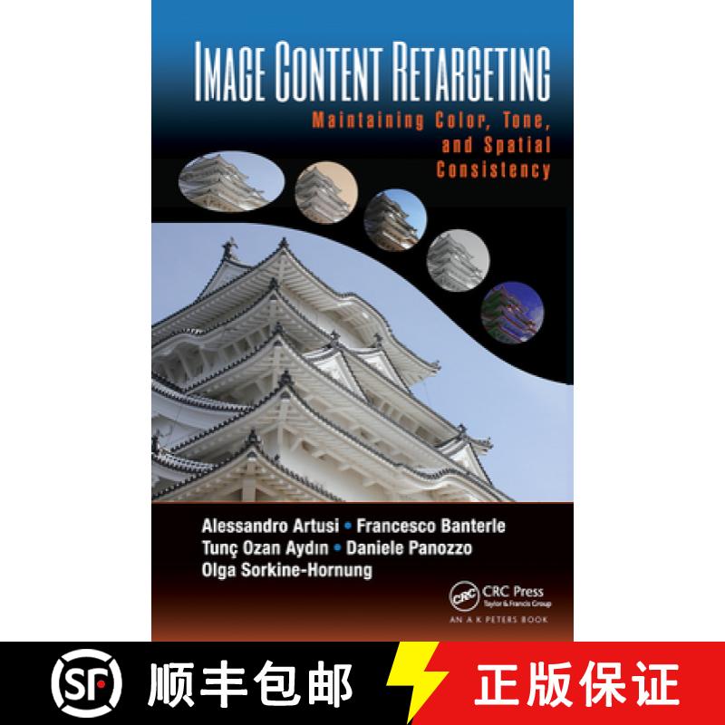 【3-4周达】Image Content Retargeting: Maintaining Color, Tone, and Spatial Consistency [9781032242576]
