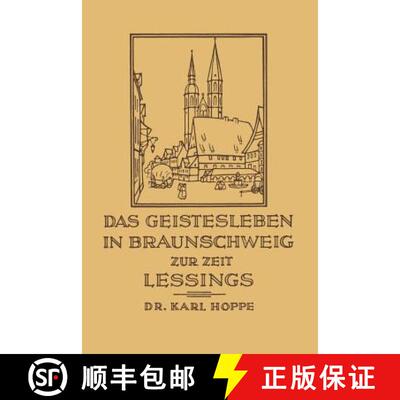 【3-4周达】Das Geistesleben in Braunschweig zur Zeit Lessings [9783322961518]