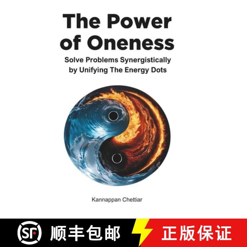 【3-4周达】The Power of Oneness: Solve Problems Synergistically Interconnecting All Possibilities [9781737838425]