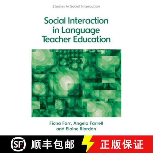 【3-4周达】Social Interaction in Language Teacher Education: A Corpus and Discourse Perspective [9781474412643]