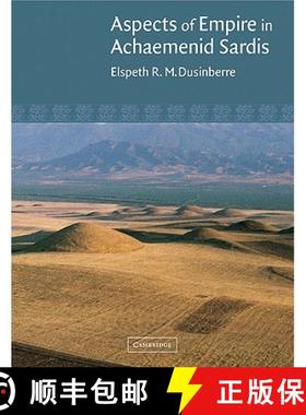 【3-4周达】Aspects of Empire in Achaemenid Sardis [9780521009003]