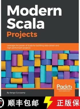 预订 Modern Scala Projects: Leverage the power of Scala for building data-driven and high-performant ... [9781788624114]