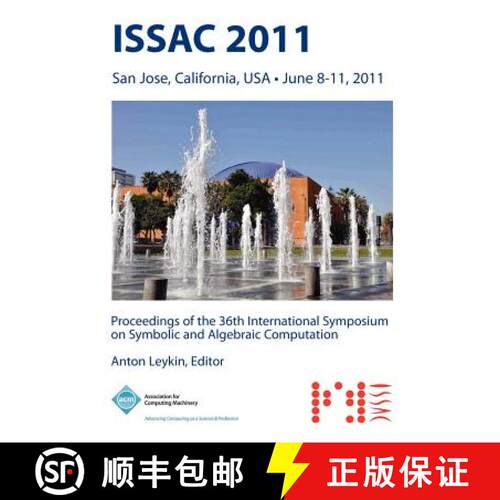 【3-4周达】ISSAC 2011 Proceedings of the 36th International Symposium on Symbolic and Algebraic  Comp... [9781450306751]