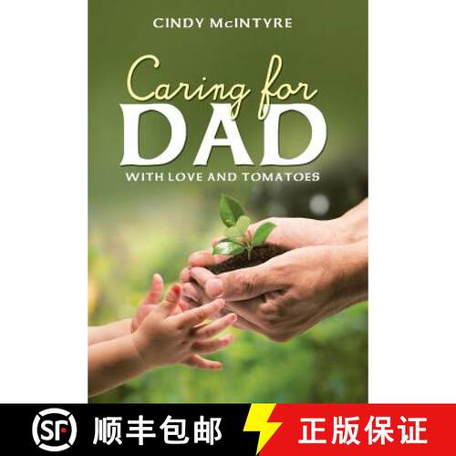 【3-4周达】精装 Caring for Dad: With Love and Tomatoes [9781973641247]