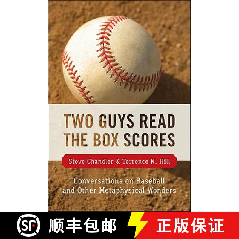 预订 Two Guys Read the Box Scores: Conversations on Baseball and Other Metaphysical Wonders [9781934759479]