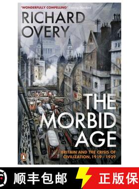 【3-4周达】The Morbid Age : Britain and the Crisis of Civilisation, 1919 - 1939 [9780141003252]