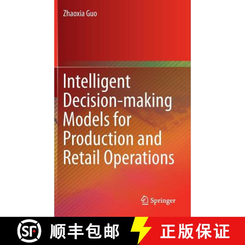 【3-4周达】Intelligent Decision-Making Models for Production and Retail Operations [9783662526798]
