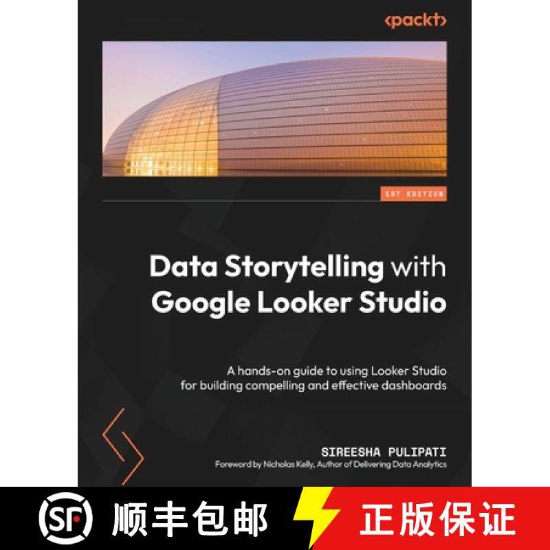 【3-4周达】Data Storytelling with Google Looker Studio: A hands-on guide to using Looker Studio for b... [9781800568761]