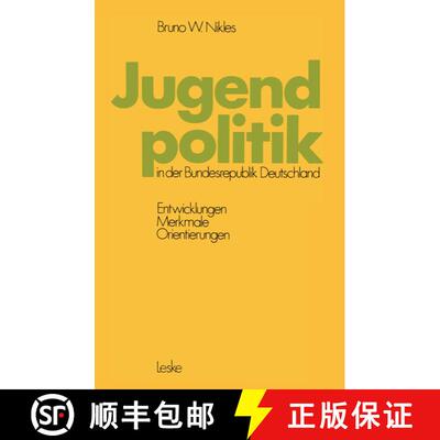 【3-4周达】Jugendpolitik in der Bundesrepublik Deutschland : Entwicklungen, Merkmale, Orientierungen ... [9783810002037]