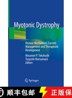 【3-4周达】Myotonic Dystrophy: Disease Mechanism, Current Management and Therapeutic Development [9789811305078]