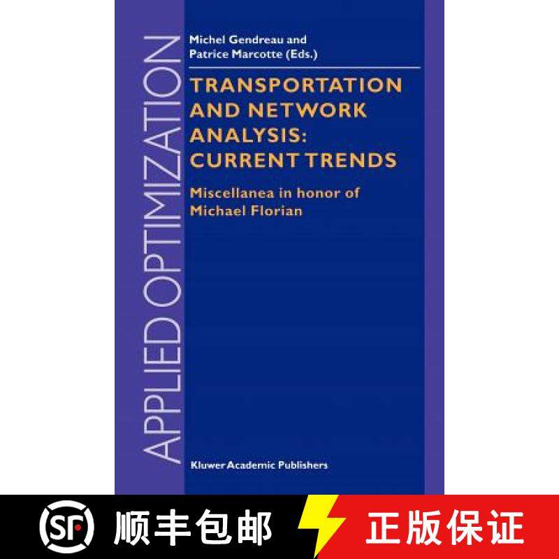 【3-4周达】Transportation and Network Analysis: Current Trends: Miscellanea in Honor of Michael Florian [9781441952127]