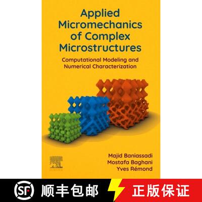 【3-4周达】Applied Micromechanics of Complex Microstructures: Computational Modeling and Numerical Ch... [9780443189913]