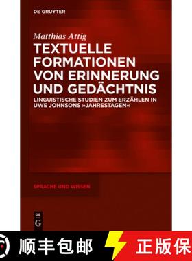 【3-4周达】Textuelle Formationen Von Erinnerung Und Gedachtnis: Linguistische Studien Zum Erzahlen in... [9783110400649]