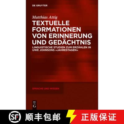 【3-4周达】Textuelle Formationen Von Erinnerung Und Gedächtnis: Linguistische Studien Zum Erzählen ... [9783110400649]