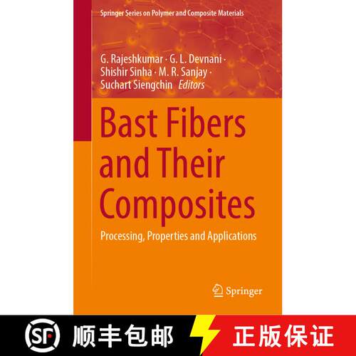 【3-4周达】精装 Bast Fibers and Their Composites : Processing, Properties and Applications [9789811948657]