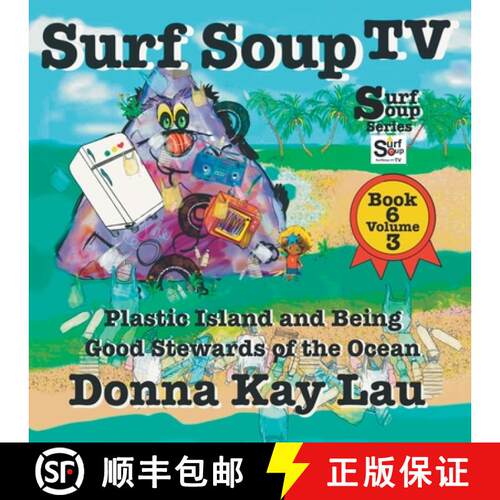 【3-4周达】Surf Soup TV: Plastic Island and Being a Good Steward of the Ocean Book 6 Volume 3 [9781956022537]