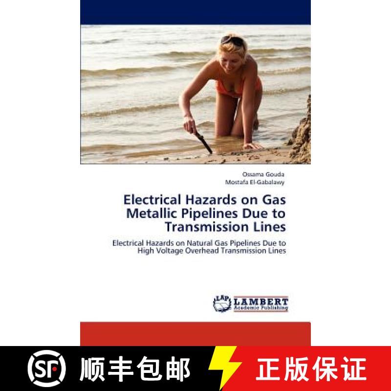 预订 Electrical Hazards on Gas Metallic Pipelines Due to Transmission Lines [9783845440101]
