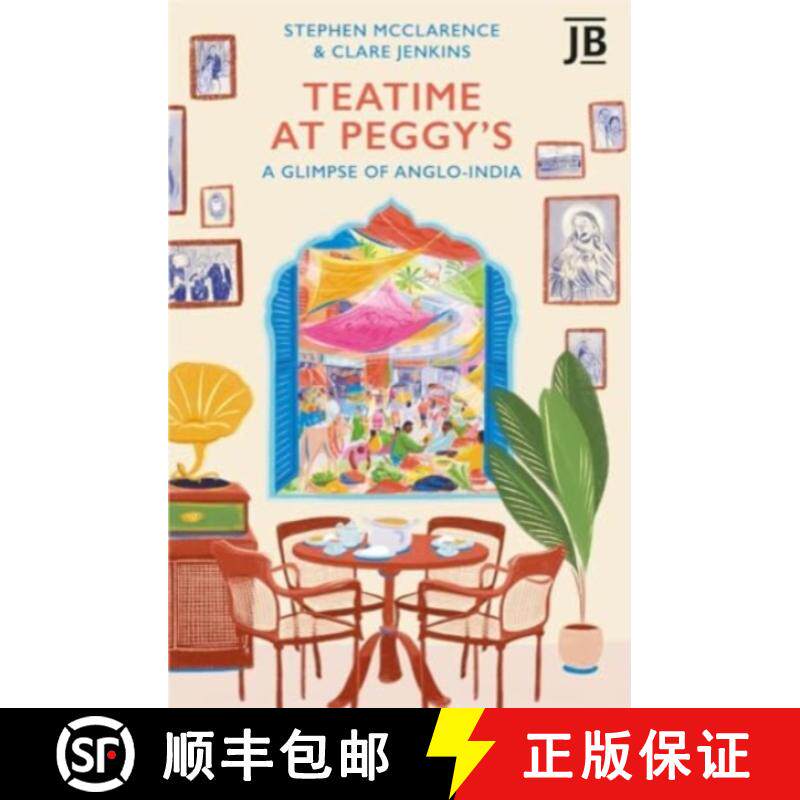 【3-4周达】Teatime at Peggy's: A Glimpse of Anglo-India [9781804692424]