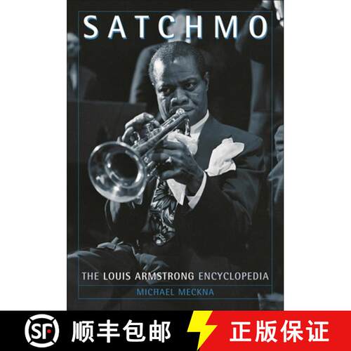【3-4周达】精装 Satchmo: The Louis Armstrong Encyclopedia [9780313301377]