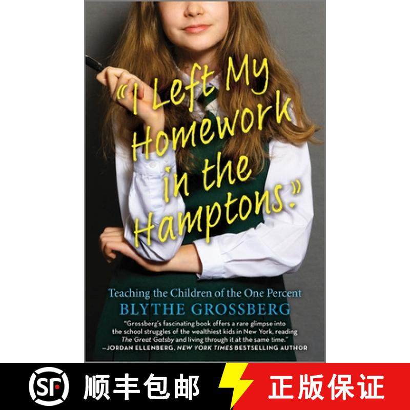 预订 I Left My Homework in the Hamptons: What I Learned Teaching the Children of the One Percent [9781335475206]