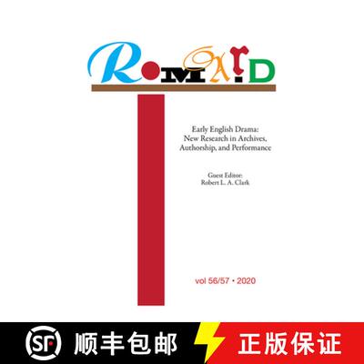 【3-4周达】ROMARD Volume 56/57. Early English Drama : New Research in Archives, Authorship and Perfor... [9780991976041]