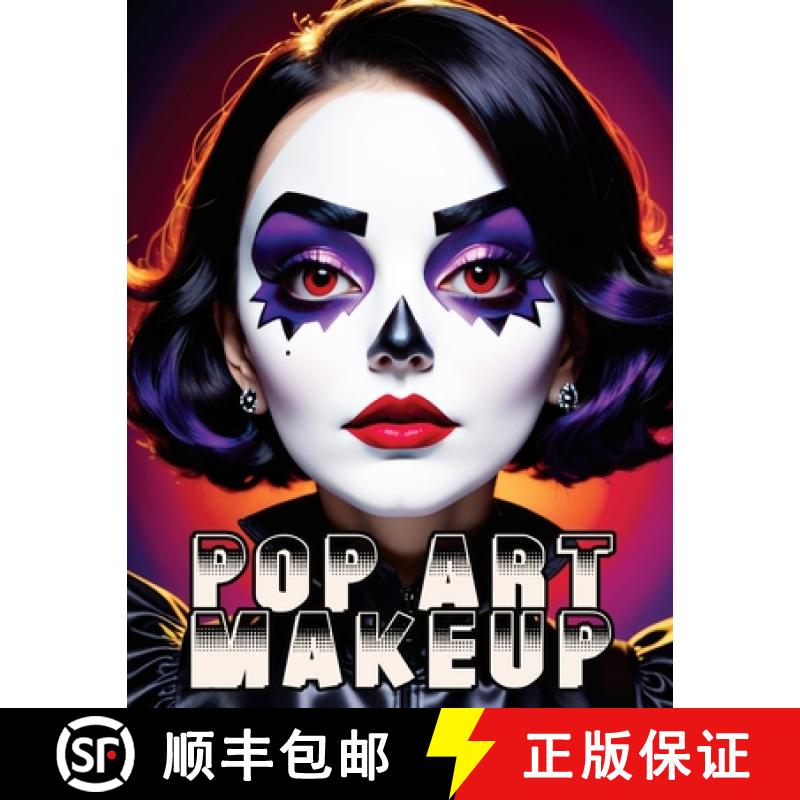 【2-3周达】Pop Art Makeup: Beginner's Guide to Easy and Professional Face Painting - Creative Artisti... [9788368294026]