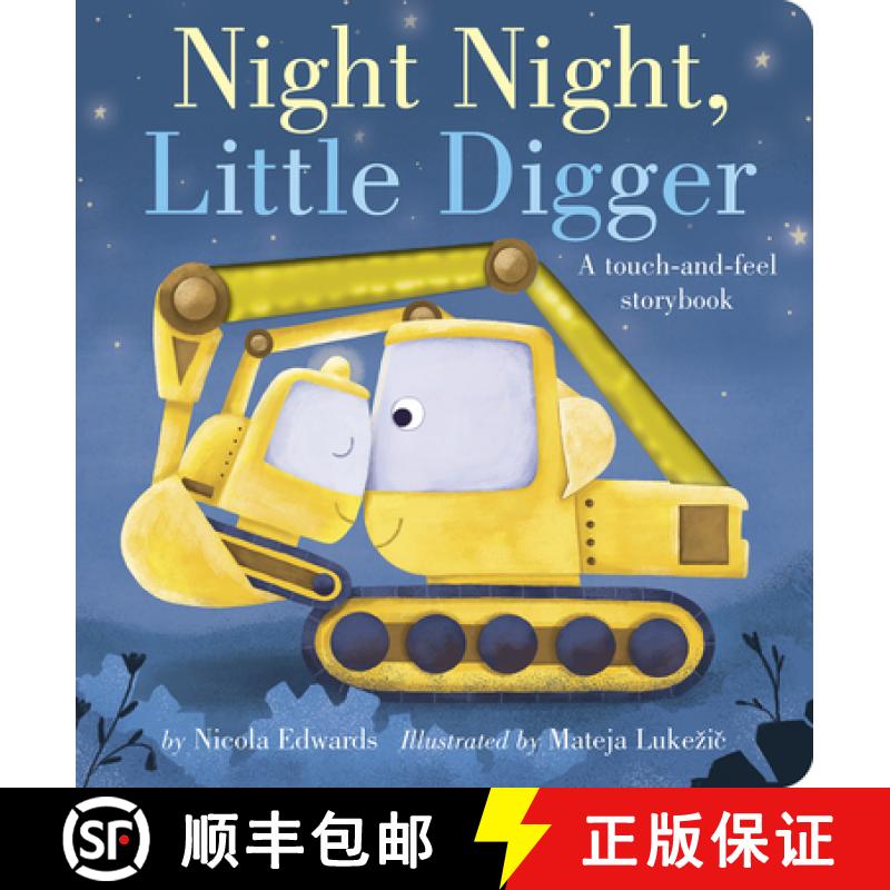 【3-4周达】Night Night, Little Digger: A Touch-And-Feel Storybook [9781664350281]