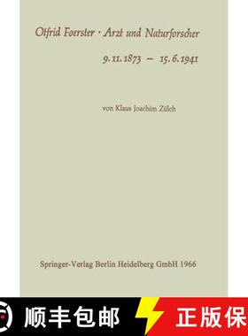 【3-4周达】Otfrid Foerster · Arzt und Naturforscher : 9.11.1873 - 15.6.1941 [9783662268810]