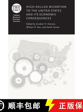 【3-4周达】High–Skilled Migration to the United States and Its Economic Consequences [9780226525525]