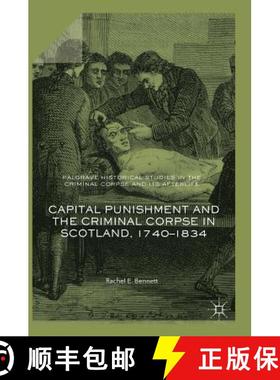 【3-4周达】Capital Punishment and the Criminal Corpse in Scotland, 1740–1834 (1st ed. 2018) [9783319620176]