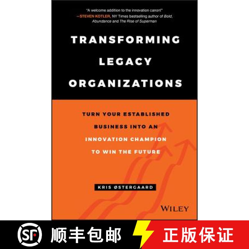 【3-4周达】Transforming Legacy Organizations - Turn Your Established Business Into An Innovation Cham... [9781119583509]