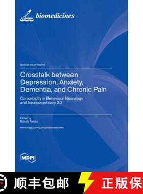 【3-4周达】Crosstalk between Depression, Anxiety, Dementia, and Chronic Pain: Comorbidity in Behavior... [9783036582535]