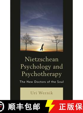 【3-4周达】Nietzschean Psychology and Psychotherapy : The New Doctors of the Soul [9781498528672]