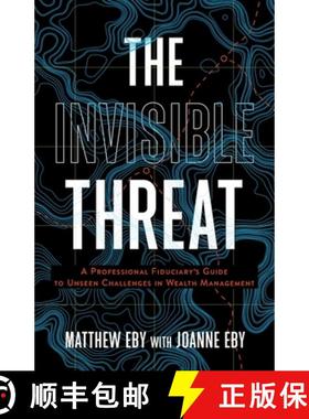 预订 The Invisible Threat: A Professional Fiduciary's Guide to Unseen Challenges in Wealth Management [9781544546902]