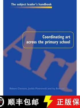 【3-4周达】Coordinating Art Across the Primary School [9781138151208]
