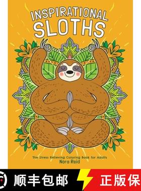【3-4周达】Inspirational Sloths - The Stress Relieving Coloring Book For Adults [9781925992779]
