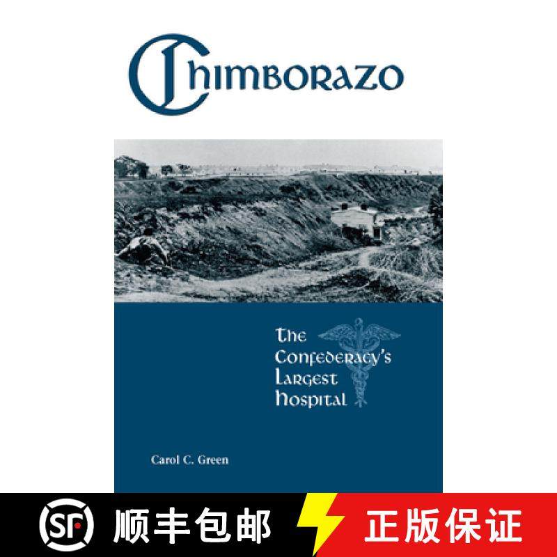 预订 Chimborazo: The Confederacy's Largest Hospital [9781572335899]