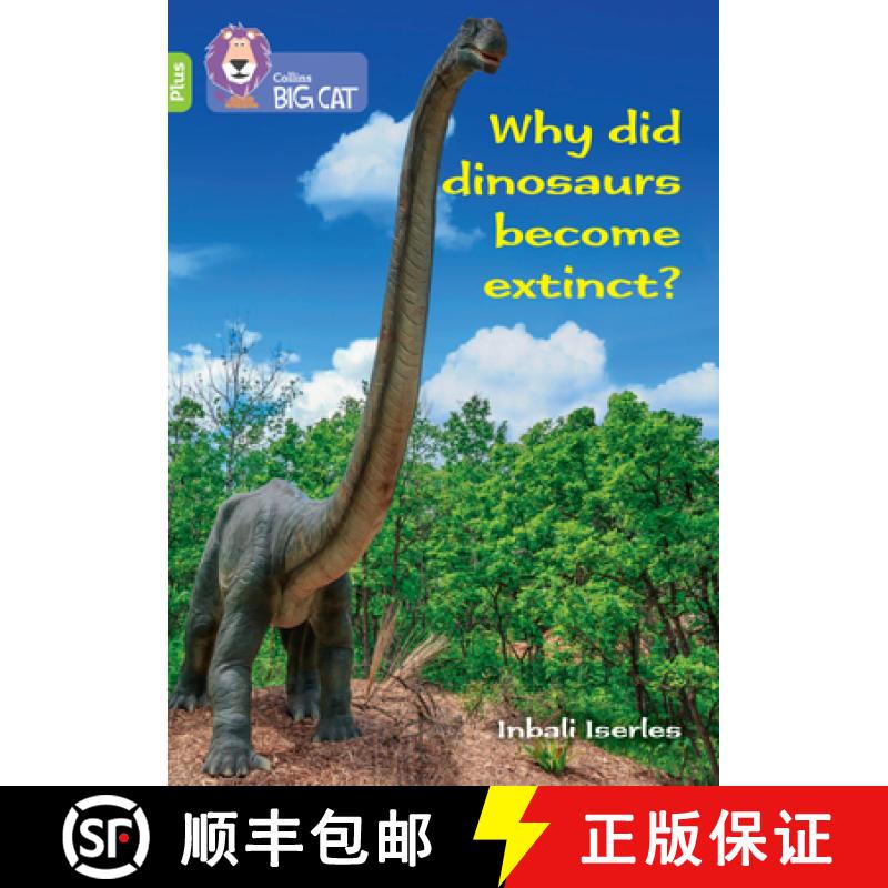 【3-4周达】Why did dinosaurs become extinct?: Band 11+/Lime Plus [9780008485665]