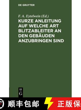 预订 Kurze Anleitung auf welche Art Blitzableiter an den Gebäuden anzubringen sind [9783112516195]