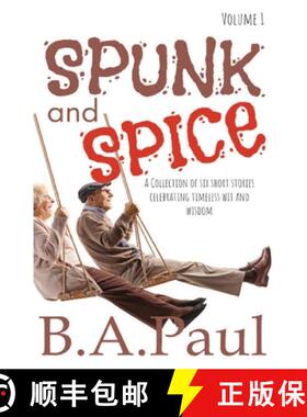 【3-4周达】Spunk and Spice Volume 1: A Collection of Six Short Stories Celebrating Timeless Wit and W... [9781964800097]