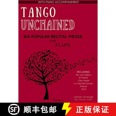 【3-4周达】Tango Unchained: Six Popular Recital Pieces for Flute [9790708162728]