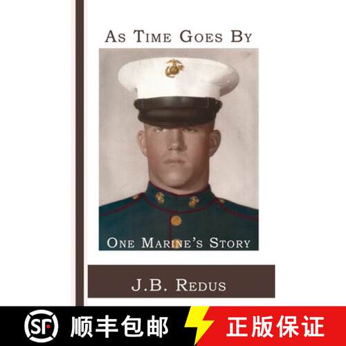 【3-4周达】As Time Goes By: One Marine's Story [9781943267910]